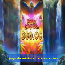 jogo de mistura de elementos